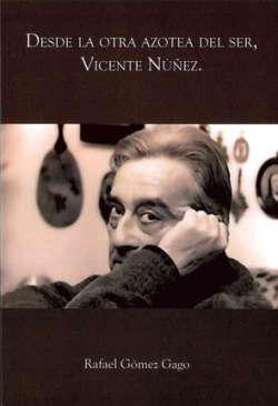 Desde la otra azotea del ser, Vicente Nez