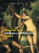 Cmo leer la mitologa y la Biblia en la pintura