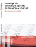 Investigación cuantitativa aplicada en economía y empresa