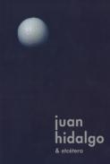 Juan Hidalgo & etctera
