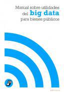 Manual sobre utilidades del big data para bienes pblicos