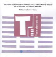 Factores pronsticos de refractariedad a tratamiento mdico en la epilepsia del lbulo temporal [Recurso electrnico] 