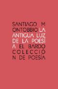 La antigua luz de la poesa