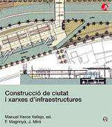 Construcci de ciutat i xarxes d'infraestructures