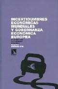Incertidumbres econmicas mundiales y gobernanza econmica europea