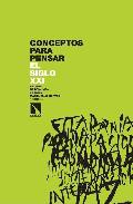Conceptos para pensar el siglo XXI