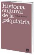 Historia cultural de la psiquiatra 