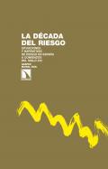 La dcada del riesgo