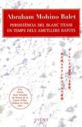 Persistncia del blanc titani en temps dels ametllers batuts