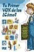 Tu primer Vox de los Cmo?