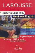 Larousse guide to essential business english