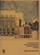 La leccin de Roma para los arquitectos de la Academia de Espaa 1904-1940