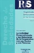 La actividad cooperativizada y las relaciones de la cooperativa con sus socios y con terceros