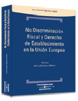 No discriminacin fiscal y derecho de establecimiento en la Unin Europea
