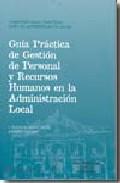 Gua prctica de gestin de personal y recursos humanos en la administracin local