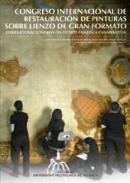 Congreso Internacional de Restauracin de Pinturas sobre Lienzo de Gran Formato = International Congress on Outsize Paintings Conservation