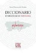 Diccionario etimolgico de toponimia asturiana