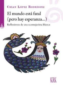 El mundo est fatal (pero hay esperanza...)