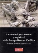 La catedral guia mental y espiritual de la Europa Barroca Catlica