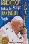 Benedicto XVI, Ratzinger habla de Juan Palo II, Wojtyla