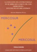 La solucin de controversias en el mercado comn del sur (MERCOSUR)