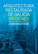 La Arquitectura restaurada de Galicia