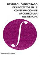 Desarrollo integrado de proyectos en la construccin de arquitectura residencial