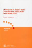 La inspeccin de trabajo frente al fraude en las prestaciones de Seguridad Social