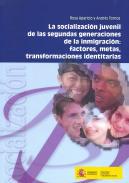 La socializacin juvenil de las segundas generaciones de la inmigracin