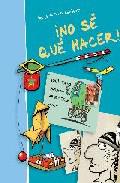 No s qu hacer!