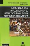 La defensa y su influencia en el resultado final de un partido de baloncesto