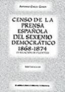 Censo de la prensa española del sexenio democrático 1868-1874 (y relación de fuentes)