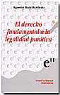 El derecho fundamental a la legalidad punitiva