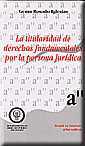 La titularidad de derechos fundamentales por la persona jurdica