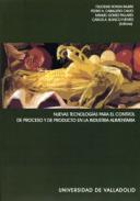Nuevas tecnologas para el control de proceso y de producto en la industria alimentaria