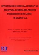 Investigacin sobre la lengua y la escritura sumeria del periodo presargnico de lagas III milenio a.C.
