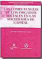 Las competencias de los rganos sociales en las sociedades de capital