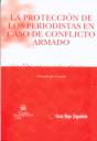 La proteccin de los periodistas en caso de conflicto armado