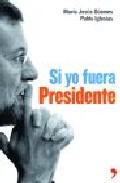 Si yo fuera presidente