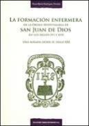 La formacin enfermera de la Orden Hospitalaria de San Juan de Dios en los siglos XVI y XVII