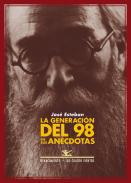La Generacin del 98 en sus ancdotas