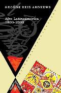 Afro-latinoamrica, 1800-2000