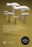 Pensar la historia del trabajo y los trabajadores en Amrica, siglos XVIII y XIX