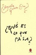 Qu es lo que pasa?