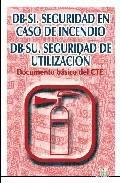 DB-SI Seguridad en caso de incendio ; DB-SU Seguridad de utilizacin
