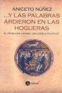 -- Y las palabras ardieron en las hogueras