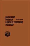 Hacia la paz perpetua o hacia el terrorismo perpetuo?