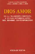 Dios amor en la tradicin cristiana y en los interrogantes del hombre contemporneo