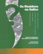 Os resduos na Galiza. Impacto ambiental e alternativas de tratamento