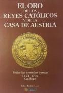 El oro de los Reyes Catlicos y de la Casa de Austria